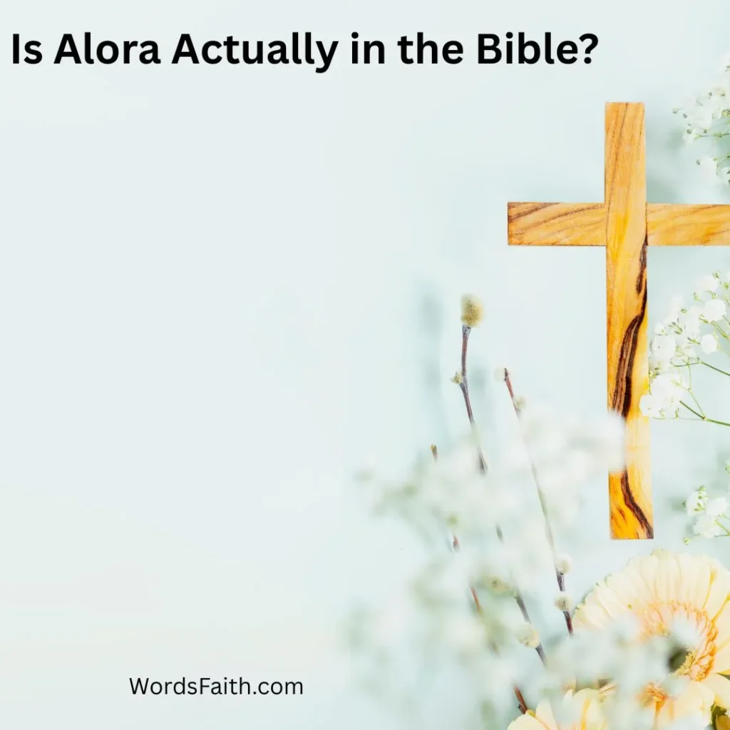 Is Alora Actually in the Bible?