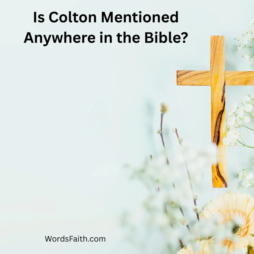 Is Colton Mentioned Anywhere in the Bible?
