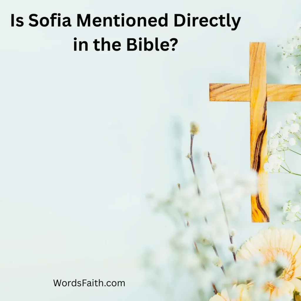 Is Sofia Mentioned Directly in the Bible?