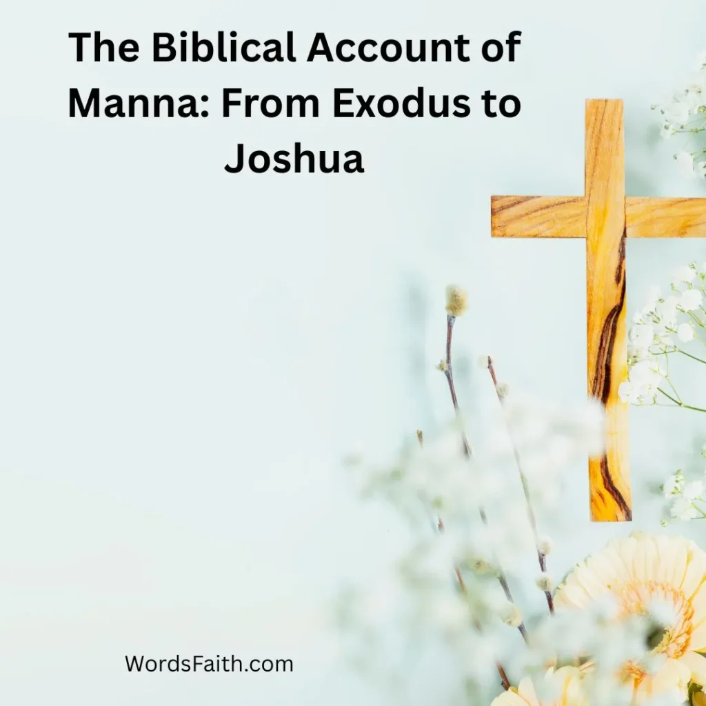 The Biblical Account of Manna: From Exodus to Joshua