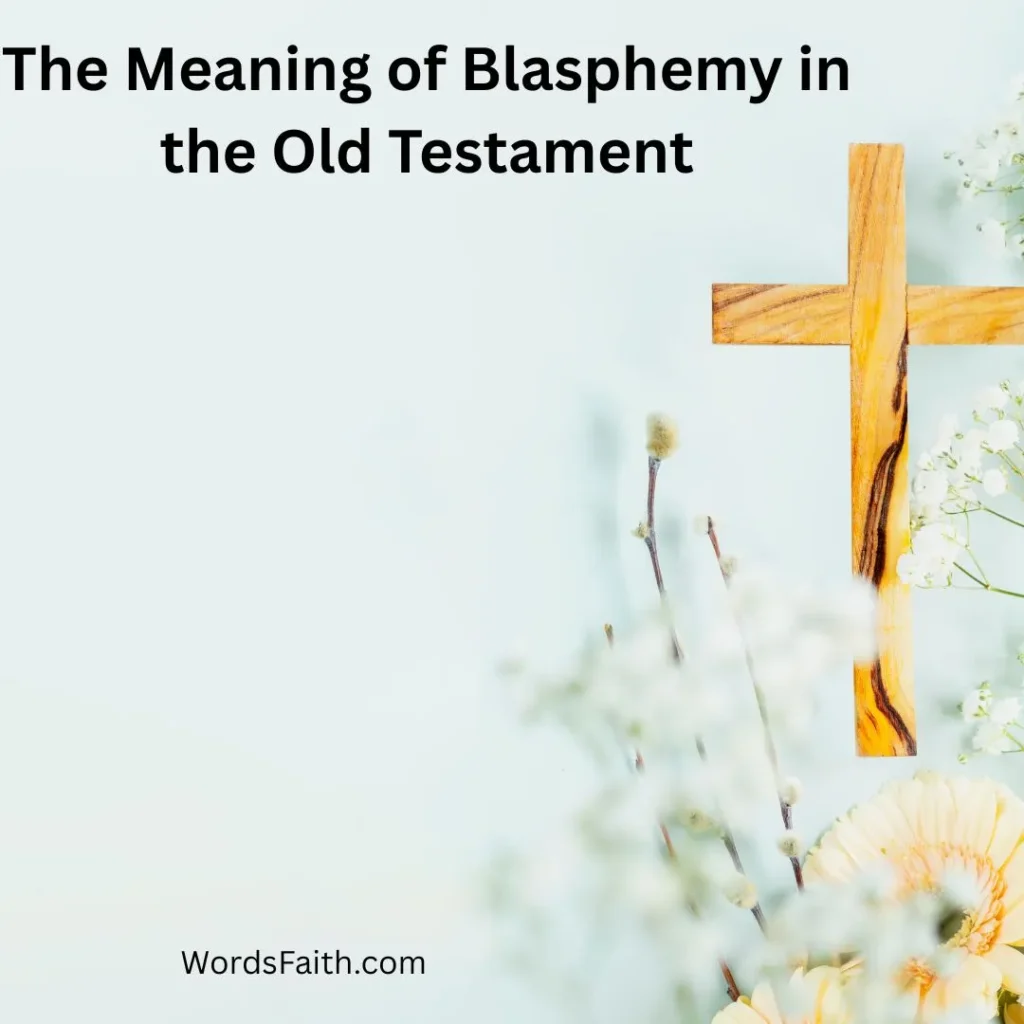The Meaning of Blasphemy in the Old Testament