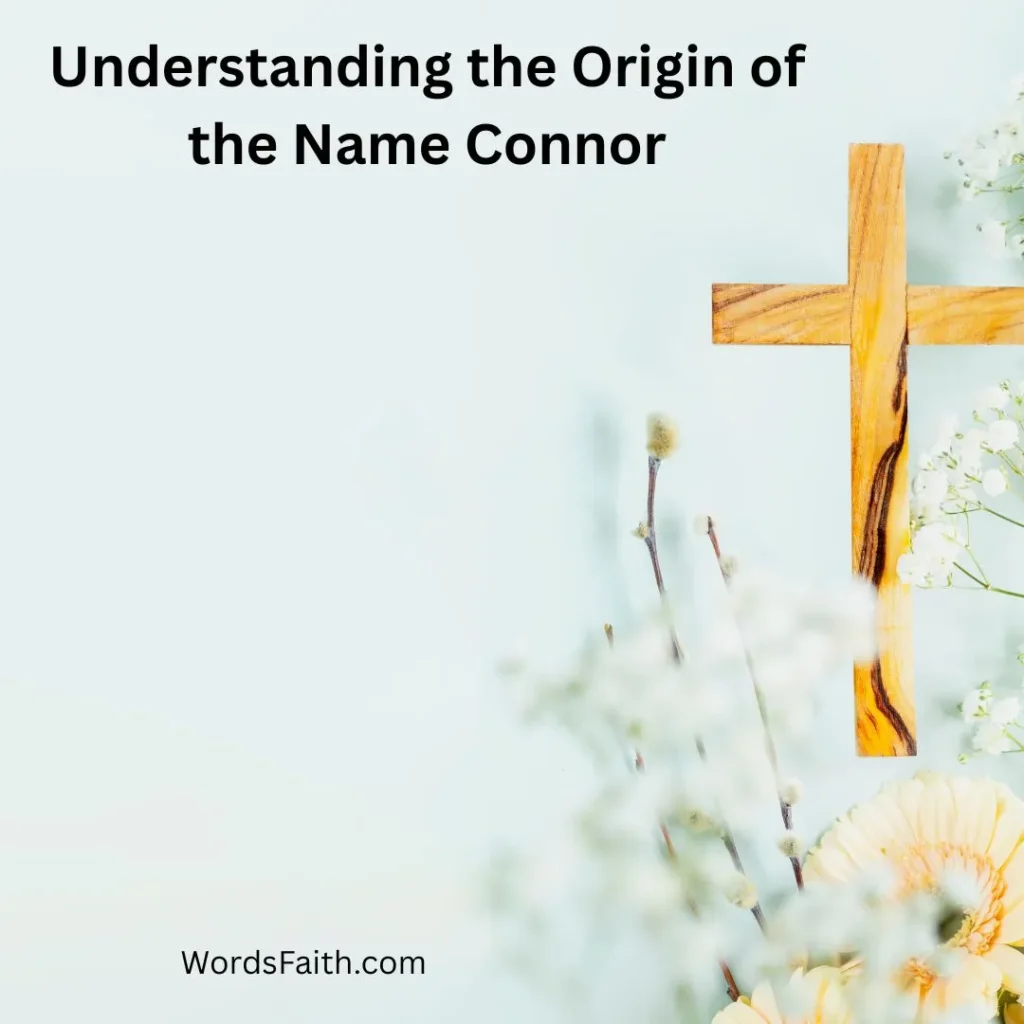 Understanding the Origin of the Name Connor