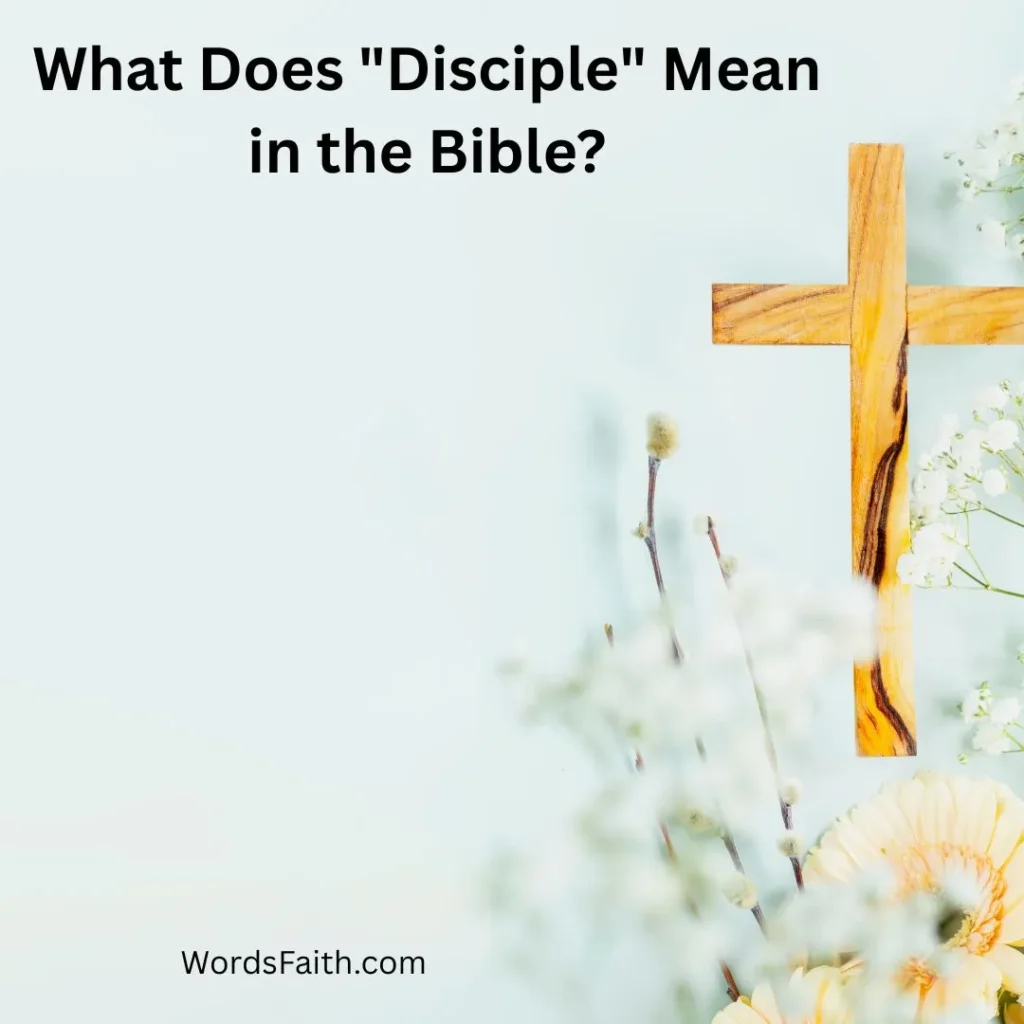 What Does "Disciple" Mean in the Bible?