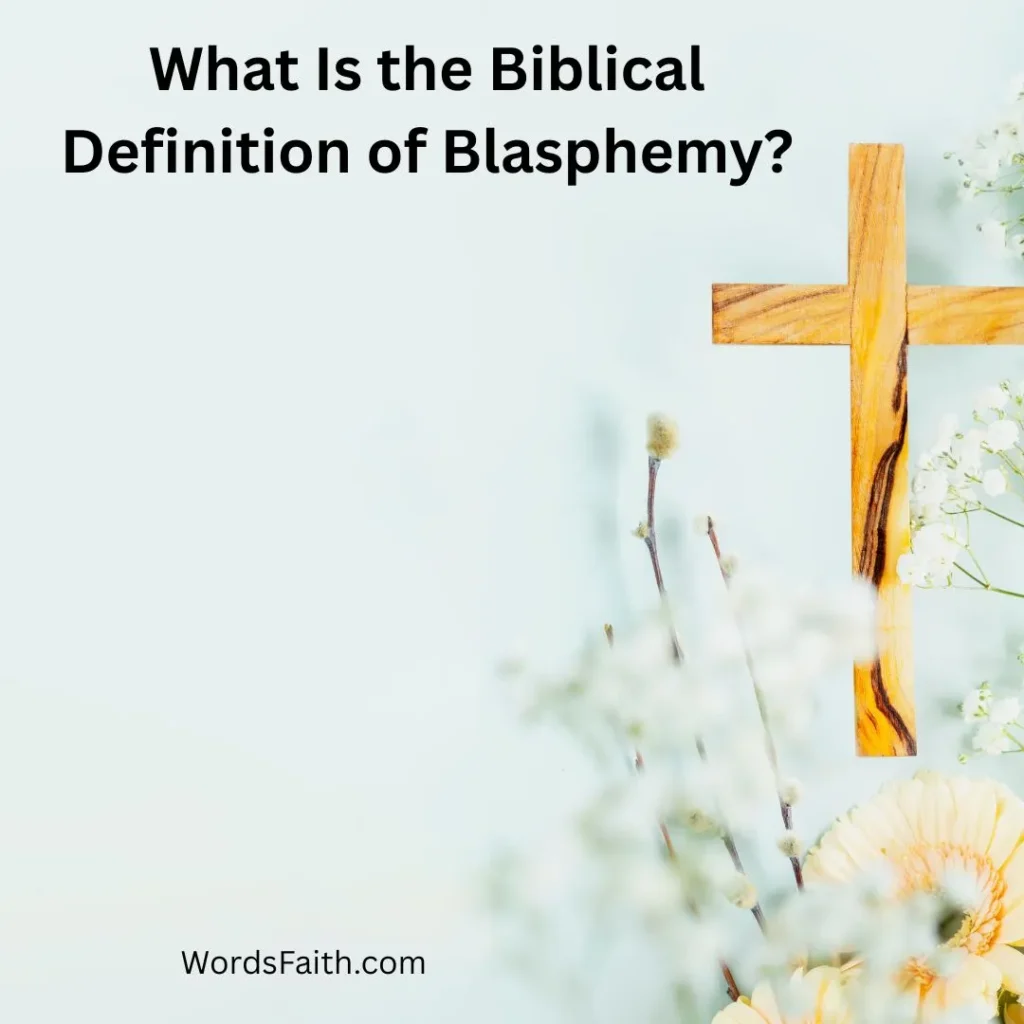 What Is the Biblical Definition of Blasphemy?