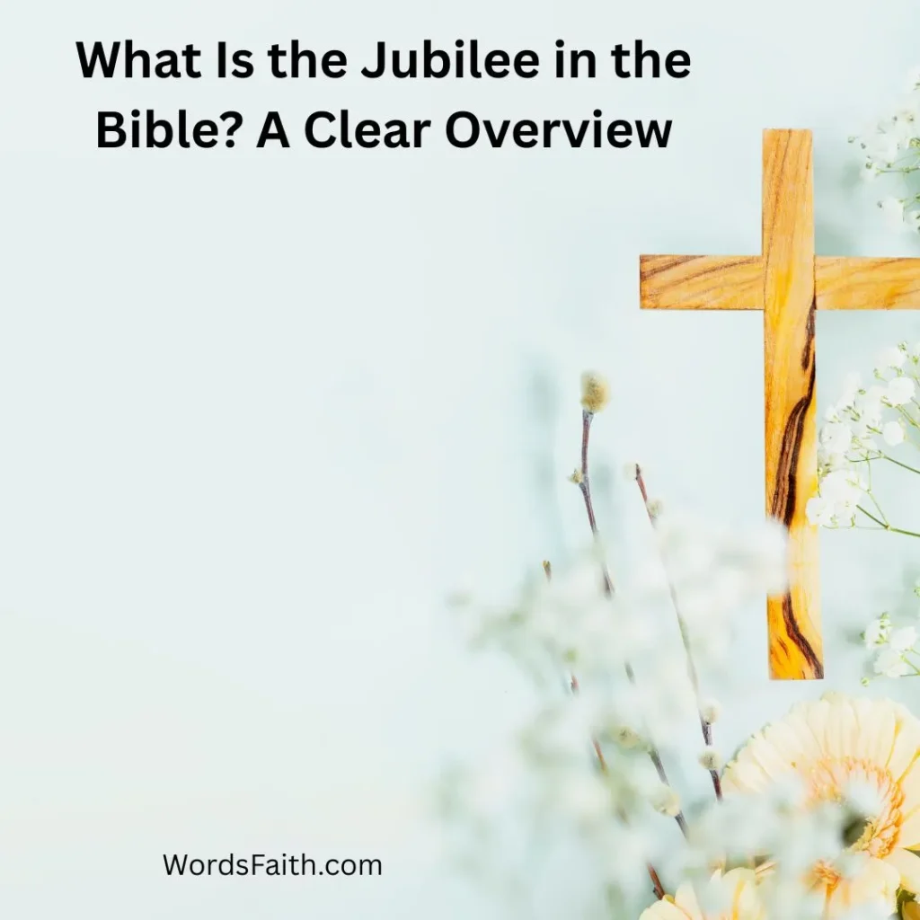 What Is the Jubilee in the Bible? A Clear Overview
